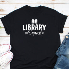 Load image into Gallery viewer, Library Squad Shirt, Librarian Shirt, Book Lover Shirt, School Librarian Shirt, Librarian Lover Shirt
