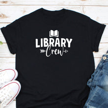 Load image into Gallery viewer, Library Crew Shirt, Library Assistant Shirt, Book Shelf Shirt, Librarian Shirt, Bookish Shirt, Bookworm Shirt
