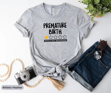 Load image into Gallery viewer, Premature Birth Wouldn&#39;t Recommend Shirt, Preemie Awareness Shirt, Preemiehood Shirt
