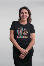 Load image into Gallery viewer, It&#39;s A Beautiful Day For Learning Shirt, Back To School Shirt, Teacher Team Shirt, Teach Love Inspire Shirt
