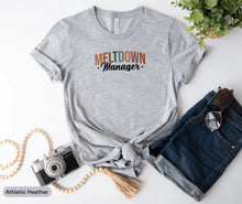 Load image into Gallery viewer, Meltdown Manager Shirt, Toddler Mom Shirt, Mom Life Shirt, Best Mom Ever Shirt
