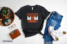 Load image into Gallery viewer, Senior Mom 2022 Shirt, Basketball Player Shirt, Basketball Team Shirt, Basketball Gameday Shirt, Basketball Coach
