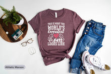 Load image into Gallery viewer, This is What The World&#39;s Greatest Mom Looks Like Shirt, Funny Mom Shirt, Funny Mom Gift
