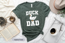 Load image into Gallery viewer, Duck Dad Shirt, Duck Lover Shirt, Dad Duck Hunt Shirt, Best Duck Dad Ever Shirt
