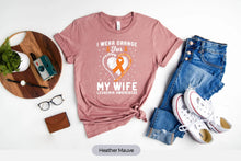 Load image into Gallery viewer, I Wear Orange For My Wife Shirt, Leukemia Awareness Shirt, Leukemia Cancer Shirt
