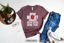 Load image into Gallery viewer, Open Heart Surgery Been There Done That Shirt, Heart Operation Shirt, Heart Surgery Survivor Shirt
