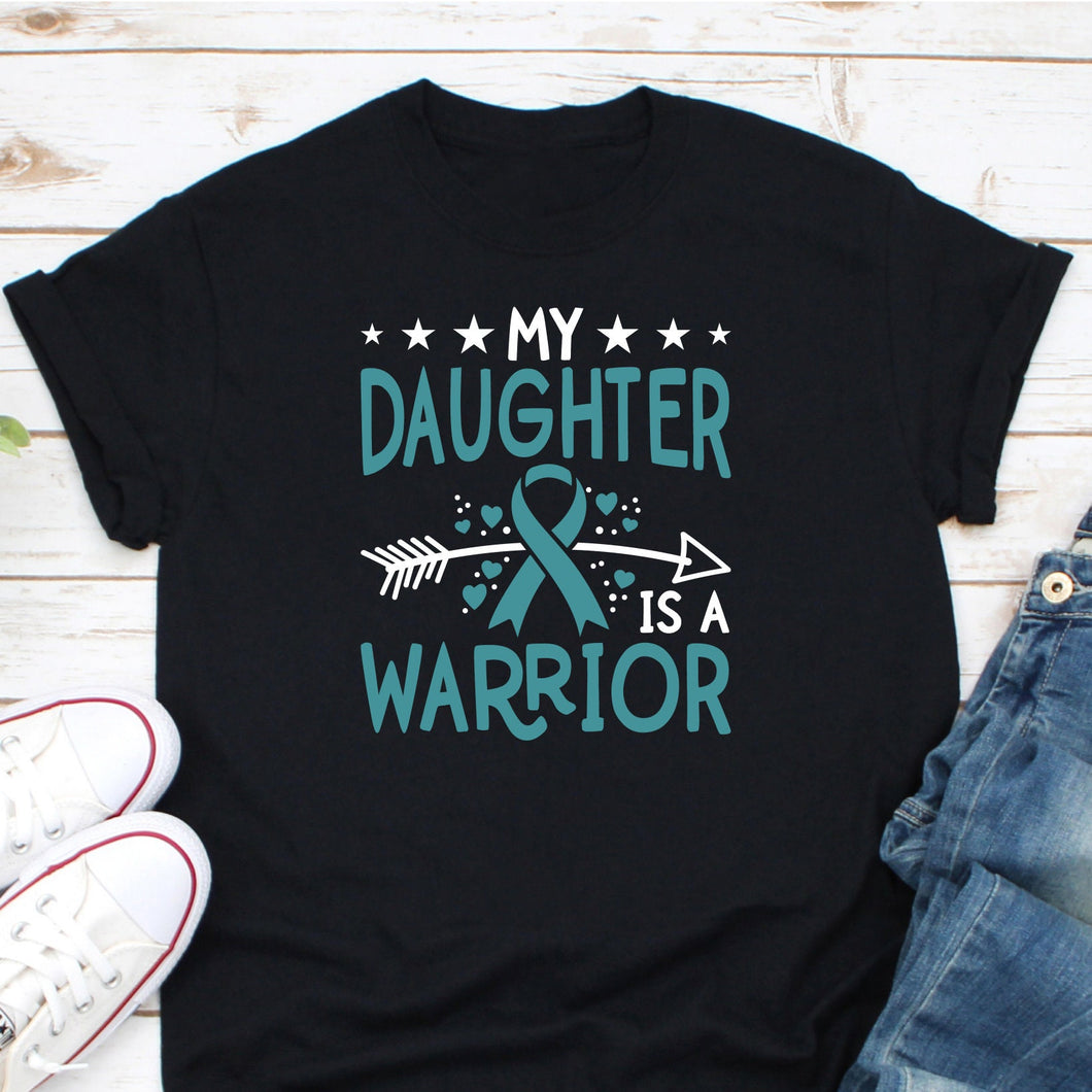 My Daughter Is A Warrior Shirt, Ovarian Cancer Daughter Shirt, Ovarian Cancer Support