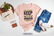 Load image into Gallery viewer, Today&#39;s Mission Keep The Tiny Humans Alive Shirt, Mom Life Shirt, New Daddy Tee
