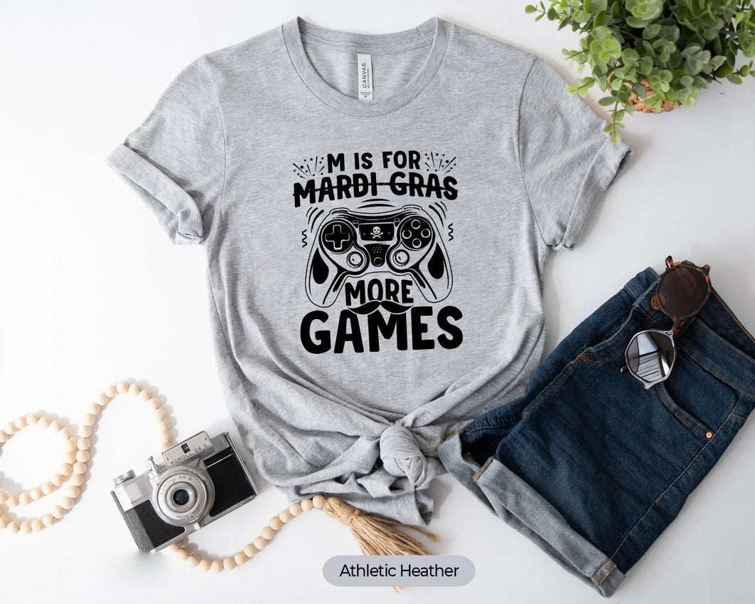M Is For More Games Shirt, Mardi Gras Video Game Shirt, Gaming Mardi Gras