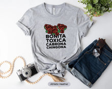 Load image into Gallery viewer, Bonita toxica Cabrona Chingona Shirt, Latina T Shirts, Latina Feminist Shirt, Spanish Shirt, Mexicana Shirt
