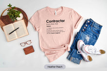 Load image into Gallery viewer, Contractor Shirt Funny builder, Handyman, Contractor Gift, Funny Contractor T Shirt
