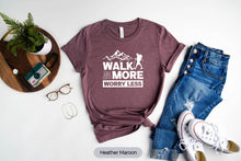 Load image into Gallery viewer, Walk More Worry Less Shirt, Walk More Shirt, Worry Less Shirt, Walking T-Shirt
