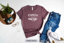 Load image into Gallery viewer, CVICU Nurse Shirt, Nurse Appreciation Gift, Cardiovascular Intensive Care Unit Nurse Shirt
