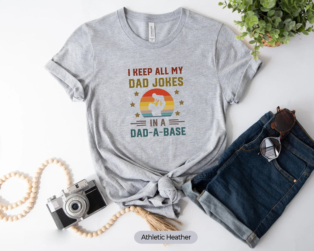 I Keep All My Dad Jokes in a Dad-a-Base Shirt, Computer Science Dad Shirt