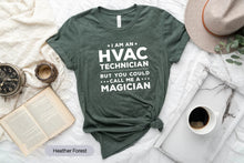 Load image into Gallery viewer, I Am An HVAC Technician But You Could Call Me A Magician Shirt, Hvac Tech Shirt
