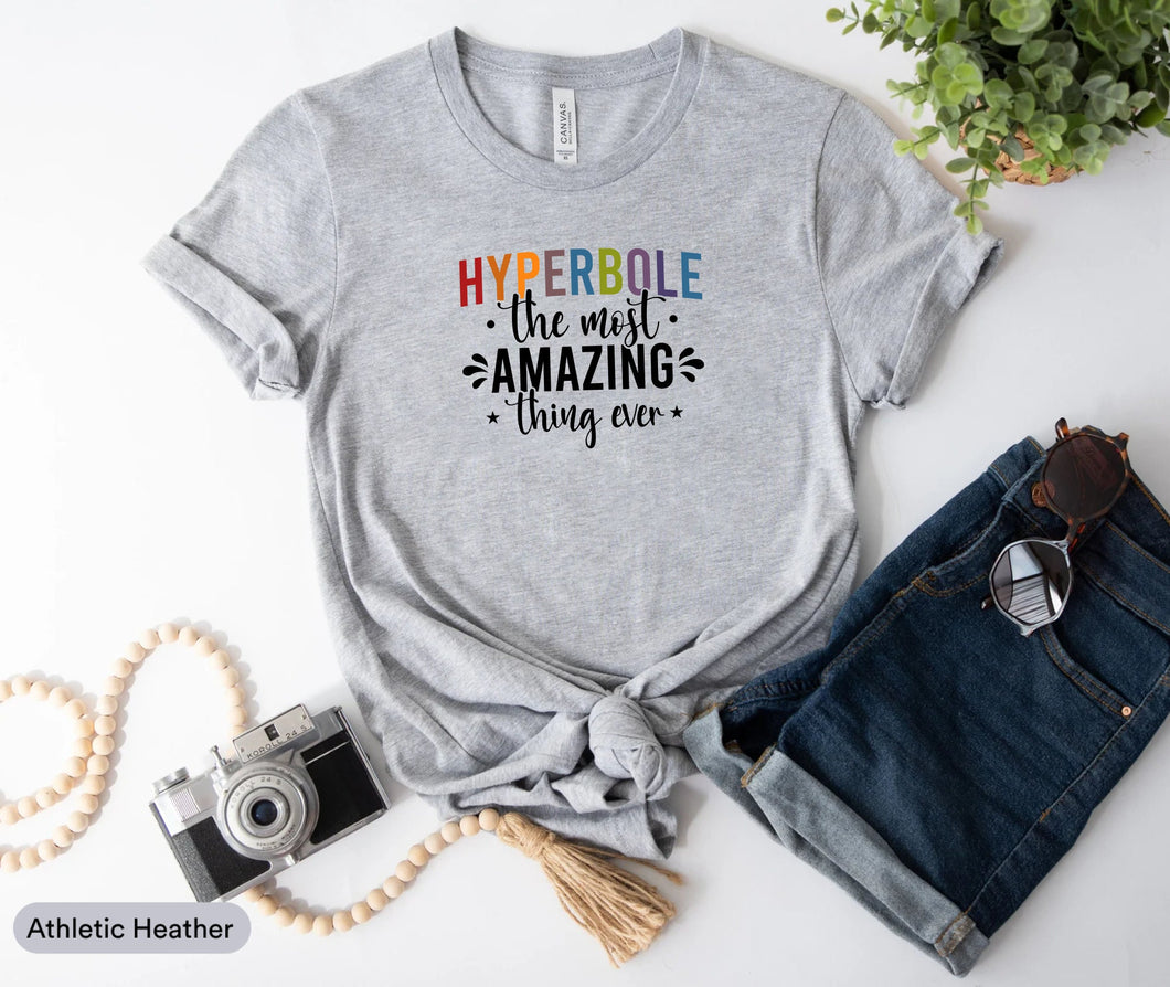 Hyperbole The Most Amazing Thing Ever Shirt, Dictionary Shirt, English Teacher Shirt, English Major Shirt