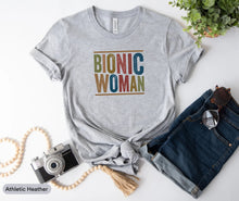 Load image into Gallery viewer, Bionic Woman Shirt, Hip Surgery Gift, Bionic Replacement Shirt, Shoulder Replacement Shirt, Bionic Club Shirt
