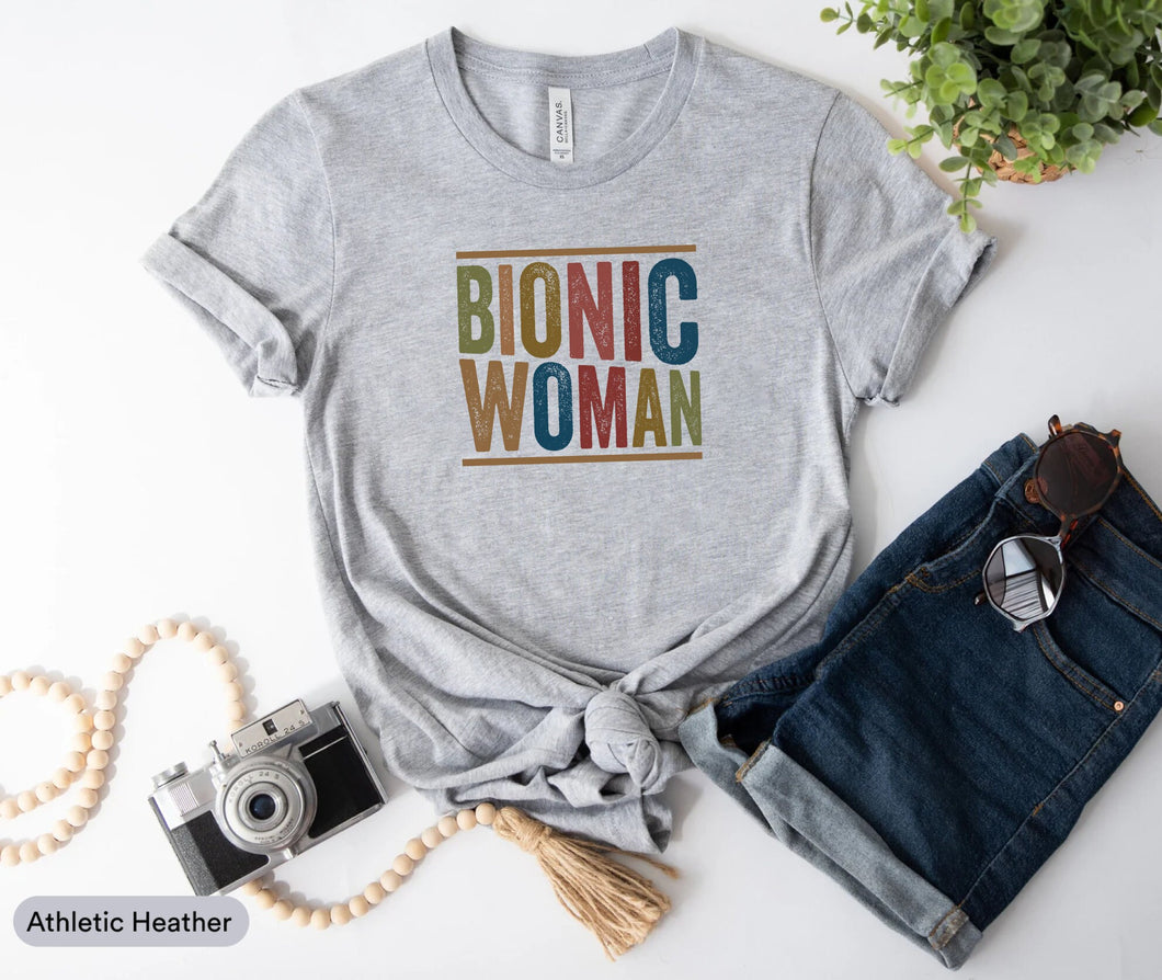 Bionic Woman Shirt, Hip Surgery Gift, Bionic Replacement Shirt, Shoulder Replacement Shirt, Bionic Club Shirt