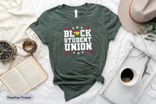 Load image into Gallery viewer, Black Student Union Shirt, BLM Shirt, Black Month Shirt, Black History Shirt, Black Pride Shirt
