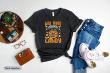 Load image into Gallery viewer, Will Trade Sister For Candy Shirt, Halloween Party Shirt, Hocus Pocus Shirt, Trick Or Treat Shirt, Halloween Candy
