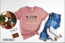 Load image into Gallery viewer, Celebrate Black History Believe Achieve Succeed Shirt, Black Lives Matter, Civil Rights Shirt
