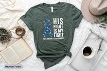 Load image into Gallery viewer, His Fight Is My Fight Shirt, Type 1 Diabetes Awareness Shirt, Diaversary Gift, Pancreas Club Shirt
