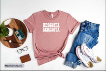 Load image into Gallery viewer, Bebesota Shirt, Bad Bunny Shirt, Latina Woman Shirt, Latina Camisa Shirt, Spanish Shirt, Latina Owned Shirt
