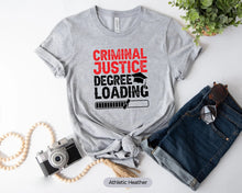 Load image into Gallery viewer, Criminal Justice Degree Loading Shirt, Lawyer Shirt, Law School Shirt, Law Student Shirt
