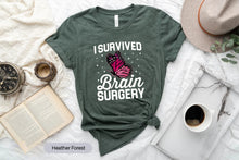 Load image into Gallery viewer, I Survived Brain Surgery Shirt, Head Injury Fighter Shirt, Neurosurgery Shirt, Brain Concussion Shirt
