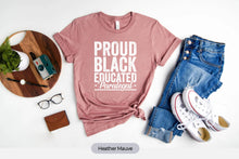 Load image into Gallery viewer, Proud Black Educated Paralegal Shirt, Lawyer Shirt, Black Pride Shirt, Law School Shirt
