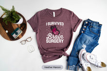 Load image into Gallery viewer, I Survived Brain Surgery Shirt, Head Injury Fighter Shirt, Neurosurgery Shirt, Brain Concussion Shirt
