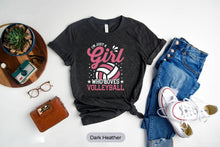 Load image into Gallery viewer, I&#39;m Just A Girl Who Loves Volleyball Shirt, Volleyball Player Shirt, Volleyball Lover Shirt
