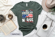 Load image into Gallery viewer, All American Nurse Shirt, Nurse Patriotic Shirt, Nurse 4th of July, Gift For Nurse, 4th Of July Nurse Shirt
