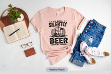 Load image into Gallery viewer, I Am Silently Judging Your Beer Selection Shirt, Beer Drinking Shirt, Beer Lover Shirt
