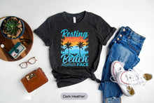 Load image into Gallery viewer, Resting Beach Face Shirt, Cruise Trip Shirt, Beach Vacation Shirt, Summer Trip Shirt, Beach Crew Shirt

