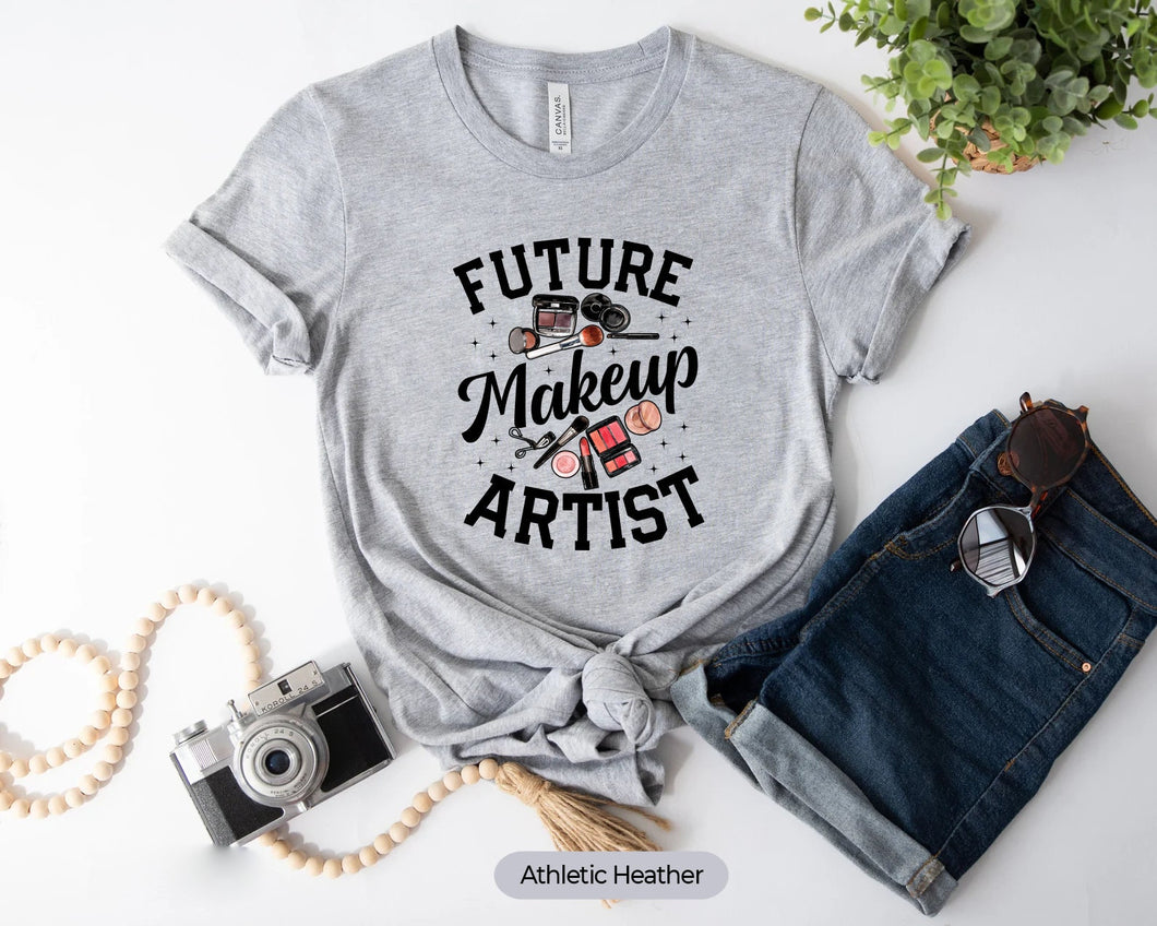 Future Makeup Artist Shirt, Future Esthetician Shirt, Cosmetology Shirt, Beautician Shirt