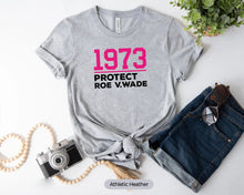 Load image into Gallery viewer, 1973 Protect Roe v Wade Shirt, Uterus Rights Shirt, Woman&#39;s Rights Shirt, Abortion Rights Shirt
