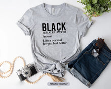 Load image into Gallery viewer, Black Female Lawyer Definition Shirt, African American Attorney Shirt, Gift For Lawyer
