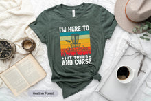 Load image into Gallery viewer, I&#39;m Here To Hit Trees And Curse Shirt, Disc Golf Shirt, Flying Disc Sport, Disc Golf Lover Shirt, Disc Basket Shirt
