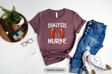 Load image into Gallery viewer, Dialysis Nurse Shirt, Nephrology Nurse Shirt, Kidney Disease Shirt, Kidney Nursing Shirt
