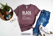 Load image into Gallery viewer, Black Female Lawyer Definition Shirt, African American Attorney Shirt, Gift For Lawyer
