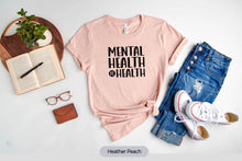 Load image into Gallery viewer, Mental Health Is Health Shirt, Raise Awareness Of Mental Health Shirt, Mental Health Matters Shirt
