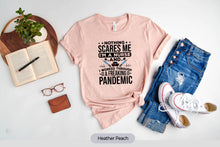 Load image into Gallery viewer, Nothing Scares Me I&#39;m A Nurse And I Worked Through A Freaking Pandemic Shirt, Nursing Shirt
