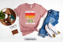 Load image into Gallery viewer, Sunnyvale Trailer Park Shirt, Camp Trailer Shirt, Campsite Shirt, Campfire Shirt, RV Camping, RV Park Shirt

