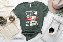 Load image into Gallery viewer, Sound The Alarm I&#39;m Going To Be A Big Brother Shirt, Firetruck Baby Reveal Shirt
