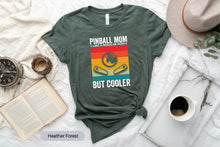 Load image into Gallery viewer, Pinball Mom Like A Regular Mom But Cooler Shirt, Pinball Flipper Shirt, Arcade Game Shirt, Pinball Machine Shirt
