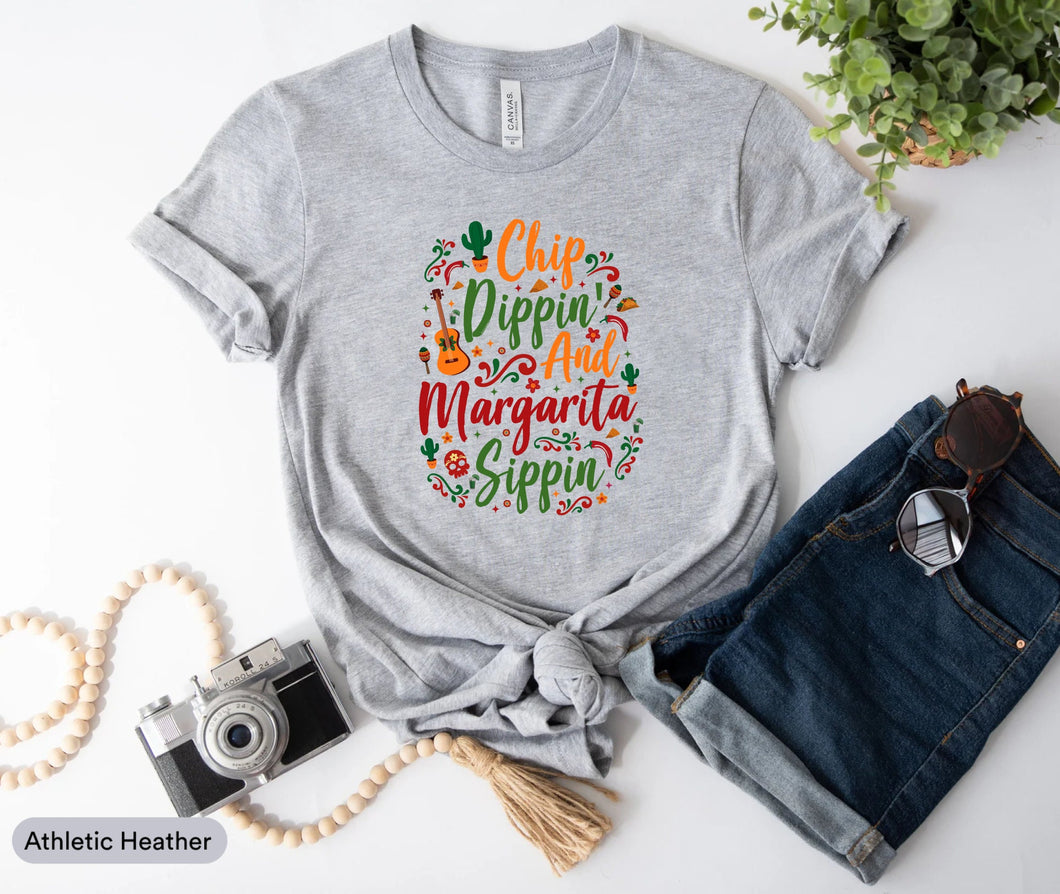 Chip Dippin And Margarita Sippin Shirt, Mexican Festival Shirt, Happy Cinco De Mayo Shirt