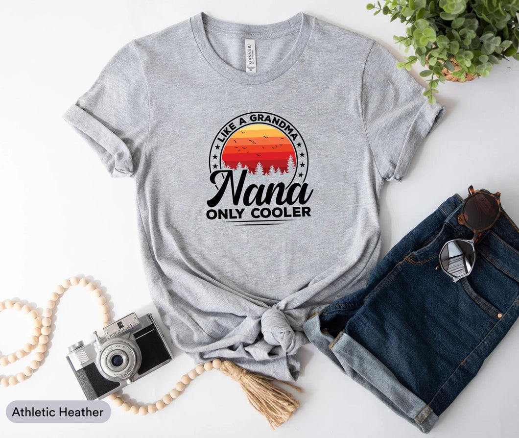 Like A Grandma Nana Only Cooler Shirt, Glamma Shirt, Grandmother Shirt, Gigi Shirt
