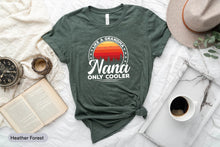 Load image into Gallery viewer, Like A Grandma Nana Only Cooler Shirt, Glamma Shirt, Grandmother Shirt, Gigi Shirt
