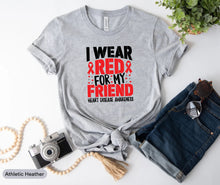 Load image into Gallery viewer, I Wear Red For My Friend Heart Shirt, Disease Awareness Shirt, Heart Disease Support Shirt
